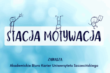 "Stacja motywacja", odc. 3 - zaprasza Akademickie Biuro Karier