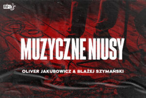 "Muzyczne NiUSy", odc. 16