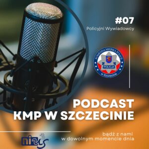 Podcast Komendy Miejskiej Policji w Szczecinie, odc. 7