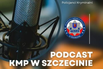 Podcast Komendy Miejskiej Policji w Szczecinie, odc. 11