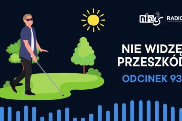 Nie widzę przeszkód, odc. 93: Dreszcz emocji – czas przełamać lody